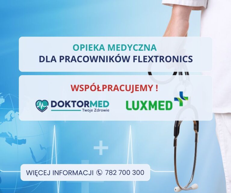 Opieka zdrowotna dla pracowników Flextronics Tczew!